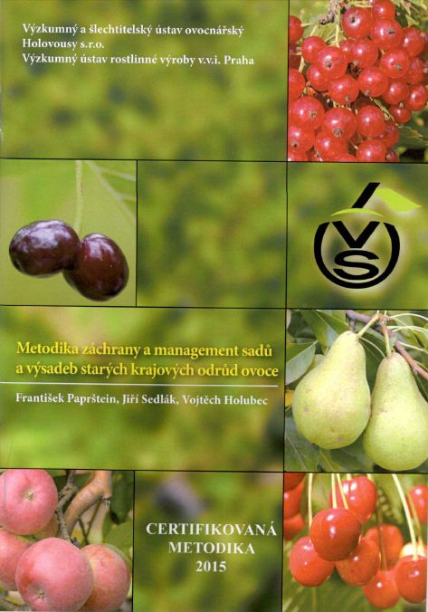 METODIKA ZÁCHRANY A MANAGEMENT SADOV A VÝSADIEB STARÝCH KRAJOVÝCH ODRôD OVOCIA